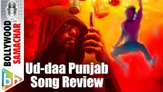 Udta Punjab  Uddaa Punjab  Song Review  Shahid  Kareena  Alia  Diljit  Vishal  Amit Trivedi [upl. by Thad]