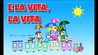 E LA VITA LA VITA  Canzoni Per Bambini [upl. by Sedgewinn]