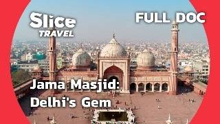 Inside Jama Masjid Delhis Iconic Mosque  SLICE TRAVEL  FULL DOC [upl. by Asserrac]