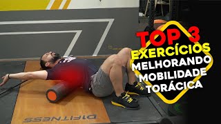 TOP 3 exercícios para melhorar a mobilidade torácica [upl. by Rubma]