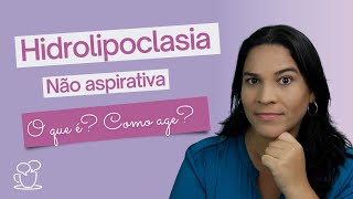 Hidrolipoclasia Não Aspirativa O que é Como age [upl. by Lyns]