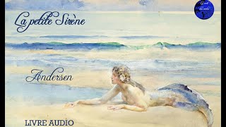 La petite sirène  Les contes d Andersen Livre Audio [upl. by Nor]