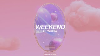 Weekend English Lyrics  Taeyeon [upl. by Jennie]