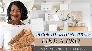 Mastering Neutral Decor  Top 3 Tips for Timeless Elegance [upl. by Krishnah357]