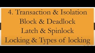 Transaction amp Isolation Block amp Deadlock Latch amp Spinlock Locking amp Types of Locking [upl. by Garibull]