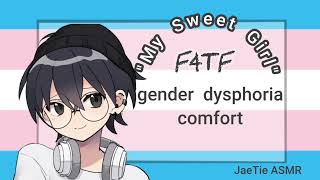 ASMR Gender Dysphoria Comfort F4TF f4tf [upl. by Adnovoj]