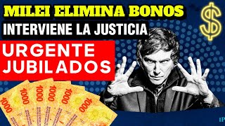 💸AHORA❗ Milei ELIMINA el BONO de 💲70000😔 y Problemas con el Pago a Jubilados y Corte Suprema 💥😮 [upl. by Notgnirra]