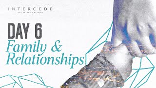 Prayer For Family and Relationships Intercede 2023 Day 6 [upl. by Goldenberg]