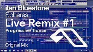 Remixing Ilan Bluestone  Spheres 1  Bass Drop [upl. by Malarkey]