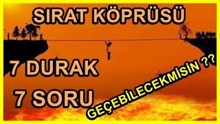 Sırat Köprüsünden Geçerken Sorulacak 7 Soru  Mutlaka İzleyin [upl. by Ocana862]