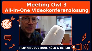 Meeting Owl 3 die AllInOne Lösung für alle Videokonferenzen Wir testen das System [upl. by Dusa]