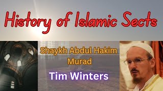 History of Islamic Sects  Shaykh Abdul Hakim Murad [upl. by Rennoc386]