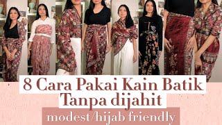 8 CARA PAKAI KAIN BATIK JADI ROKDRESSATASAN Hijab Friendly atau Modest Tutorial  Indonesia [upl. by Yeldar]