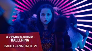 JOHN WICK  BALLERINA  BandeAnnonce VF [upl. by Lechar]