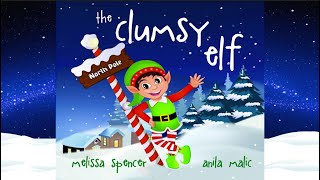 The Clumsy Elf by Melissa Spencer  A Christmas Story  Christmas Read Aloud  Holiday Read Aloud [upl. by Emiatej]