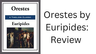 Orestes by Euripides translated by Anne Carson from An Orestia translated by Anne Carson Review [upl. by Fronnia842]