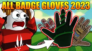 How to get ALL BADGE GLOVES in Slap Battles 2023  Roblox [upl. by Ellenet]