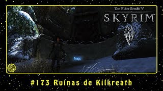 The Elder Scrolls V Skyrim PC 173 Ruínas de Kilkreath  PTBR [upl. by Tingey]