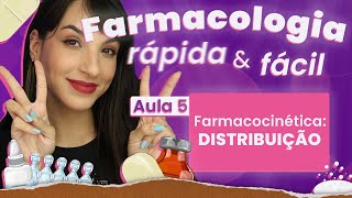 Farmacocinética DISTRIBUIÇÃO  Aula 5  Farmacologia rápida e fácil  Flavonoide [upl. by Kask958]