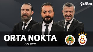 Alanyaspor 04 Galatasaray  Orta Nokta  Erkut Öztürk amp Erman Özgür amp Tümer Metin [upl. by Rinaldo]