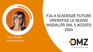 F24 a Scadenze Future Operative le Nuove Modalità dal 5 Agosto 2024 [upl. by Shih737]