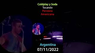 Coldplay y Soda  PERSIANA AMERICANA 07112022 [upl. by Tyne]