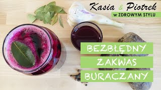 Zakwas buraczany który zawsze wychodzi  przepis [upl. by Bonnie]