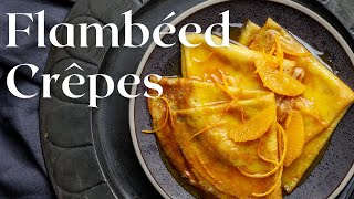 The Easiest Flambeed Crepes from our cookbook [upl. by Lomax]