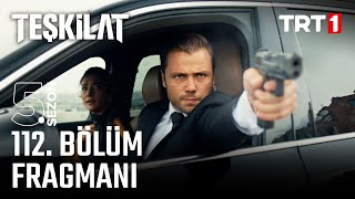 Teşkilat 5 Sezon 112 Bölüm Fragmanı  22 Eylül Pazar trt1 de [upl. by Fulmis872]