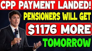 CPP Payment Arrived 1176 Pensioners Will Get Tomorrow Confirmed By CRA [upl. by Saito]