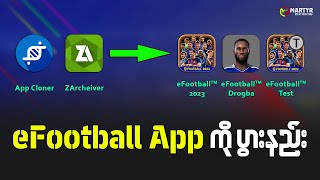 How to clone eFootball Mobilequot eFootball app ကို ပွားနည်း ✨✨ [upl. by Ydnar]