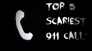 Top 5 Scariest 911 Calls [upl. by Yahs]