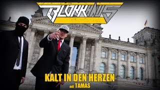 Blokkmonsta  Kalt in den Herzen mit Tamas HDVideo [upl. by Oznole]