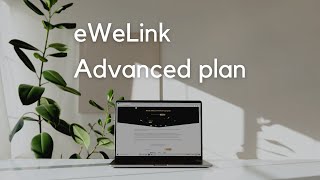 Discover eWeLink Advanced plan [upl. by Orecic]