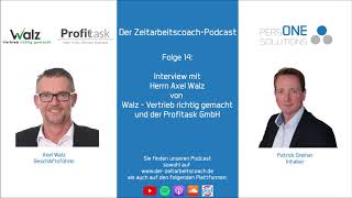 Axel Walz im Interview  Walz Vertrieb richtig gemacht und Profitask  Der ZeitarbeitscoachPodcast [upl. by Sheley]