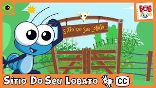 LIBRAS Sítio do Seu Lobato  Bob Zoom  Vídeo Infantil Musical Oficial [upl. by Chansoo]