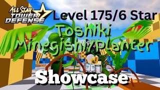 Level 175 Toshiki MinegishiPlanter Showcase  All Star Tower Defense [upl. by Odrawde178]