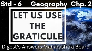 Std 6 Geography Lesson 2 Let Us Use the Graticule Digests Answers Maharashtra Board [upl. by Eimia]