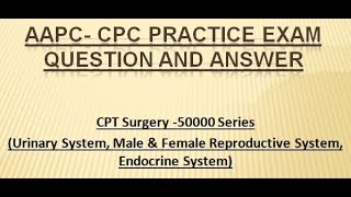 CPC Practice Exam Question 50000 Series Surgical ProceduresCPT Surgery AAPC [upl. by Winser]