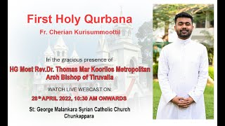 First Holy Qurbana Fr Cherian Kurisummoottil [upl. by Ragouzis]