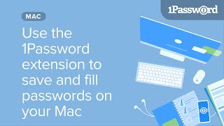 Use the 1Password extension to save and fill passwords on your Mac [upl. by Schlesinger834]