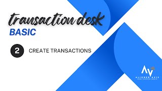 Transaction Desk Basic 2 Create a Transaction [upl. by Lidia181]