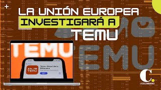 Temu está siendo investigado por la Unión Europea por vender productos ilicitos [upl. by Hirst]