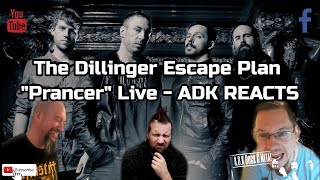 The Dillinger Escape Plan quotPrancerquot Live  ADK REACTS [upl. by Ahselef769]