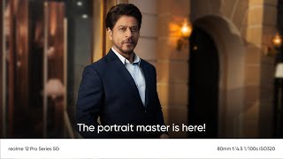 realme12ProSeries5G  Catch the portrait master in action with SRK [upl. by Humbert410]