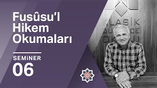 Ekrem Demirli Fusûsu’lHikem Okumaları 6Seminer [upl. by Isayg917]