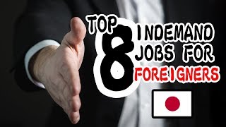 Top 8 InDemand Jobs for Foreigners in Japan [upl. by Dearden390]