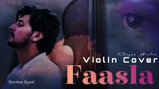 Faasla Violin Cover  Sayan Violin  Darshan Raval  Shirley Setia  Youngveer  Anmol Daniel [upl. by Austine]