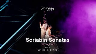 The SCRIABIN SONATAS Reimagined Part 2 LIVE Sonatas 6 7 8 9 10 Elina Akselrud Lea Orož ampCo [upl. by Anai655]