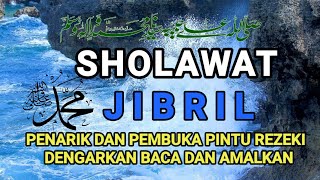 SHALAWAT JIBRIL MERDU TERBARU  SHALAWAT PENARIK REZEKI [upl. by Ewnihc]